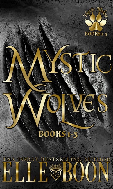 Mystic Wolves Books 1-3 (Mystic Wolves 3) - Elle Boon