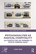 Cover-Bild zum Titel 'Psychoanalysis as Radical Hospitality' von 'Dana Amir'