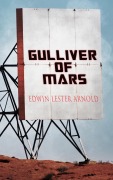 Cover-Bild zum Titel 'Gulliver of Mars' von 'Edwin Lester Arnold'