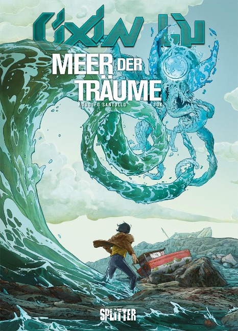 Cixin Liu: Meer der Träume (Graphic Novel) - Cixin Liu, Rodolfo Santullo