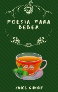 Cover-Bild zum Titel 'Poesia Para Beber' von 'Chloe Gilholy'
