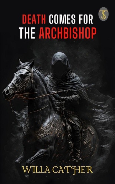 Death Comes for the Archbishop - Willa Cather