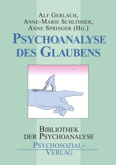 Psychoanalyse des Glaubens - 