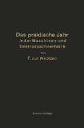 Cover-Bild zum Titel 'Das praktische Jahr in der Maschinen- und Elektromaschinenfabrik' von 'F. Zur Nedden'