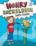 Cover-Bild zum Titel 'Henry Heckelbeck Spells Trouble: #4' von 'Wanda Coven'