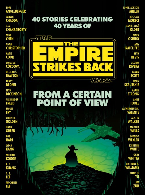 From a Certain Point of View: The Empire Strikes Back (Star Wars) - Seth Dickinson, Hank Green, R F Kuang, Martha Wells, Kiersten White