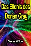 Cover-Bild zum Titel 'Das Bildnis des Dorian Gray' von 'Oscar Wilde'