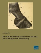 Cover-Bild zum Titel 'Der Fuß des Pferdes in Rücksicht auf Bau, Verrichtungen und Hufbeschlag' von ''