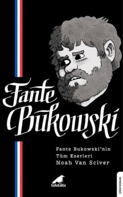 Fante Bukowski - Noah Van Sciver