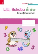 Cover-Bild zum Titel 'Lilli, Bakabu & du - Linealführerschein' von 'Christina Konrad, Andrea Lindtner, Marlene Lindtner'