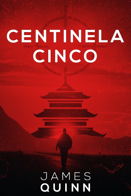Centinela Cinco - James Quinn