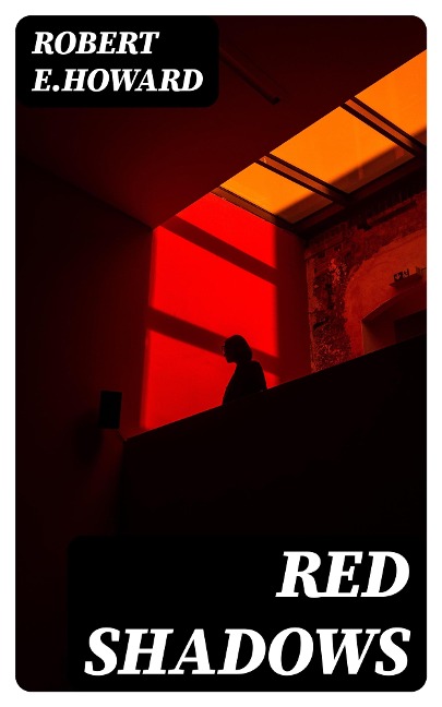 Red Shadows - Robert E. Howard
