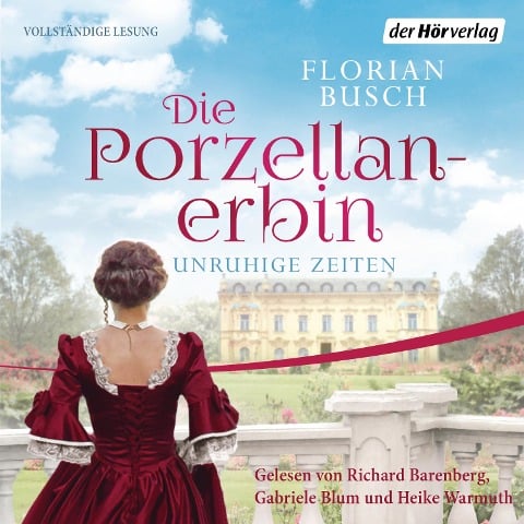 Die Porzellan-Erbin - Unruhige Zeiten - Florian Busch