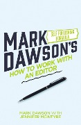 Cover-Bild zum Titel 'How to Work with an Editor' von 'Mark J Dawson, Jennifer McIntyre'