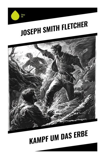 Kampf um das Erbe - Joseph Smith Fletcher