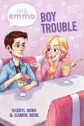 Cover-Bild zum Titel 'Boy Trouble (Ask Emma Book 3)' von 'Sheryl Berk, Carrie Berk'