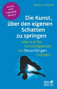 Cover-Bild zum Titel 'Die Kunst, über den eigenen Schatten zu springen oder wie Sie Schwierigkeiten bei Neuanfängen meistern (Fachratgeber Klett-Cotta, Bd.)' von 'Sibylle Tobler'