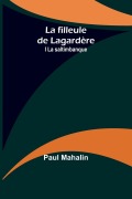 Cover-Bild zum Titel 'La filleule de Lagardère; I La saltimbanque' von 'Paul Mahalin'