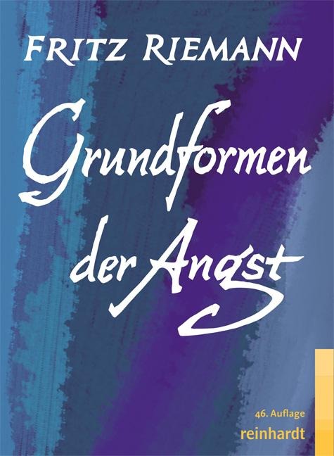 Grundformen der Angst - Fritz Riemann