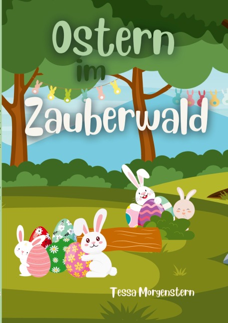 Ostern im Zauberwald - Tessa Morgenstern