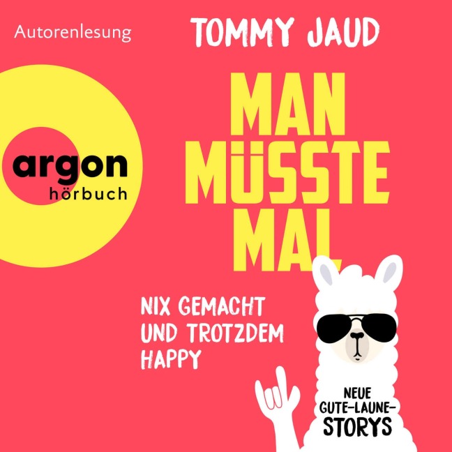 Man müsste mal ¿ Nix gemacht und trotzdem happy - Tommy Jaud
