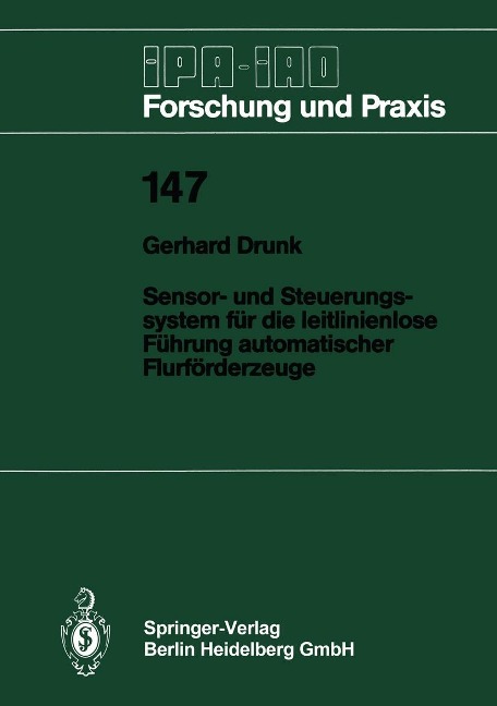 Sensor- und Steuerungssystem für die leitlinienlose Führung automatischer Flurförderzeuge - Gerhard Drunk