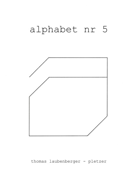 alphabet nr 5 - Thomas Laubenberger-Pletzer