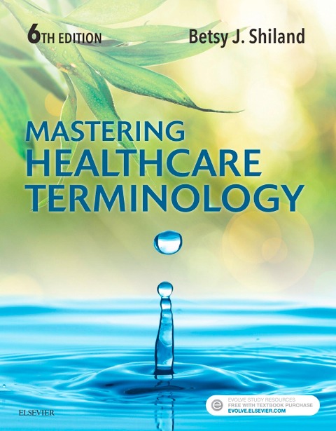 Mastering Healthcare Terminology - E-Book - Betsy J. Shiland