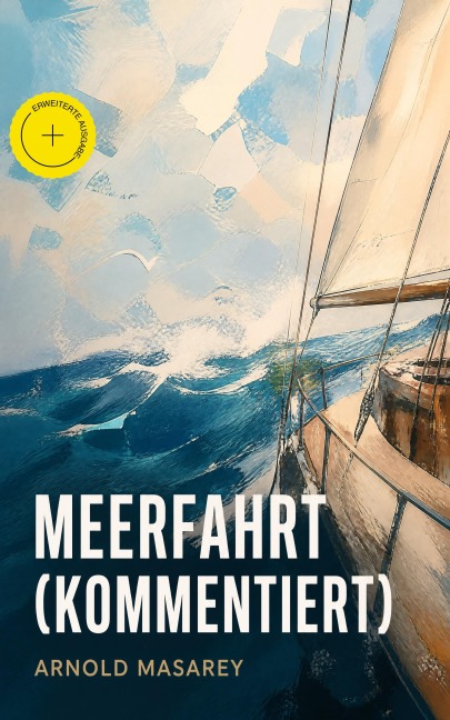 Meerfahrt (Kommentiert) - Arnold Masarey