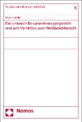 Cover-Bild zum Titel 'Das unionale Dokumentenzugangsrecht und sein Verhältnis zum Wettbewerbsrecht' von 'Milena Wolff'