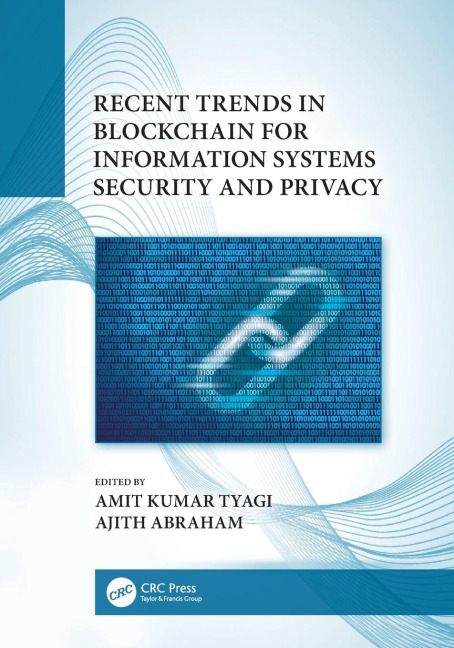 Recent Trends in Blockchain for Information Systems Security and Privacy - 