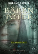 Cover-Bild zum Titel 'Bärentöter' von 'Roland Pauler'