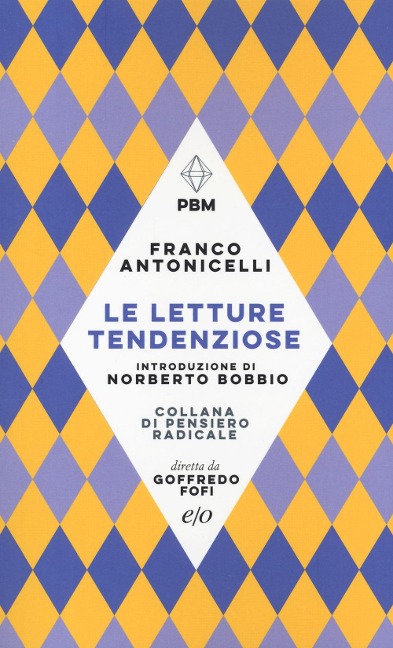 Le letture tendenziose - Franco Antonicelli