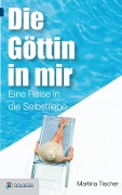 Cover-Bild zum Titel 'Die Göttin in mir' von 'Martina Tischer'
