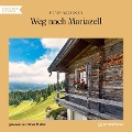 Cover-Bild zum Titel 'Weg nach Mariazell' von 'Peter Rosegger'