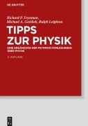 Cover-Bild zum Titel 'Tipps zur Physik' von 'Richard P. Feynman, Michael A. Gottlieb, Ralph Leighton'