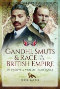 Cover-Bild zum Titel 'Gandhi, Smuts and Race in the British Empire' von 'Peter Baxter'