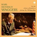 Waggerl Liest Zu Advent Und Weihnachten - Karl Heinrich Waggerl