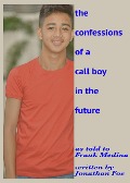Cover-Bild zum Titel 'The Confessions of a Callboy in the Future' von 'Jonathan Foe'