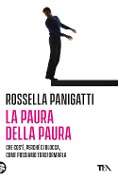 Cover-Bild zum Titel 'La paura della paura. Che cos'è, perché ci blocca, come possiamo trasformarla' von 'Rossella Panigatti'