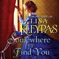 Cover-Bild zum Titel 'Somewhere I'll Find You Lib/E' von 'Lisa Kleypas'