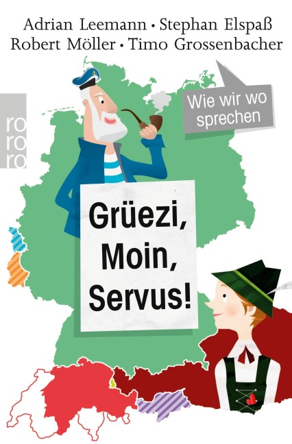 Grüezi, Moin, Servus! - Adrian Leemann, Stephan Elspaß, Robert Möller, Timo Grossenbacher