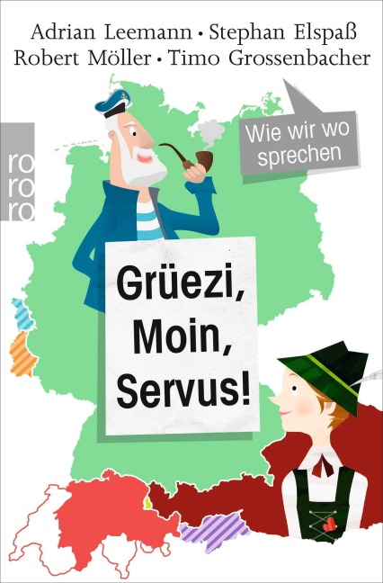 Grüezi, Moin, Servus! - Adrian Leemann, Timo Grossenbacher, Stephan Elspaß, Robert Möller