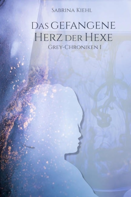 Das gefangene Herz der Hexe - Sabrina Kiehl