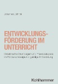 Entwicklungsförderung im Unterricht - Johannes Jöhnck