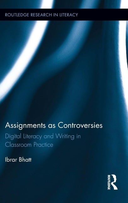 Assignments as Controversies - Ibrar Bhatt