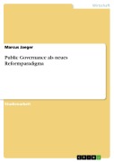 Cover-Bild zum Titel 'Public Governance als neues Reformparadigma' von 'Marcus Jaeger'