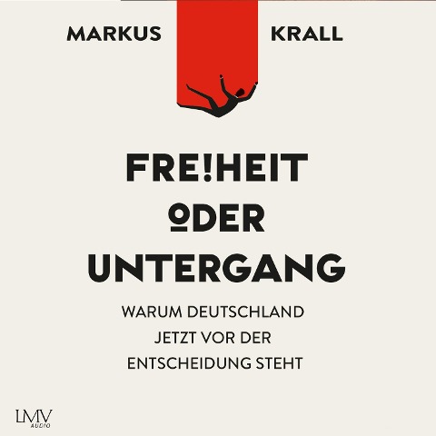 Freiheit oder Untergang - Markus Krall