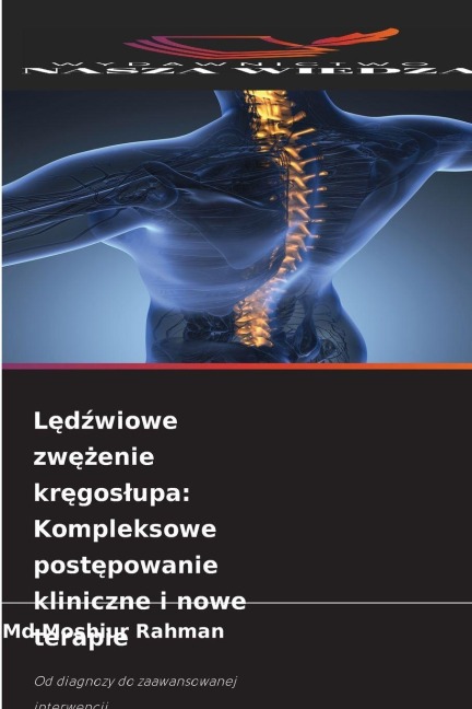 L¿d¿wiowe zw¿¿enie kr¿gos¿upa: Kompleksowe post¿powanie kliniczne i nowe terapie - Md Moshiur Rahman