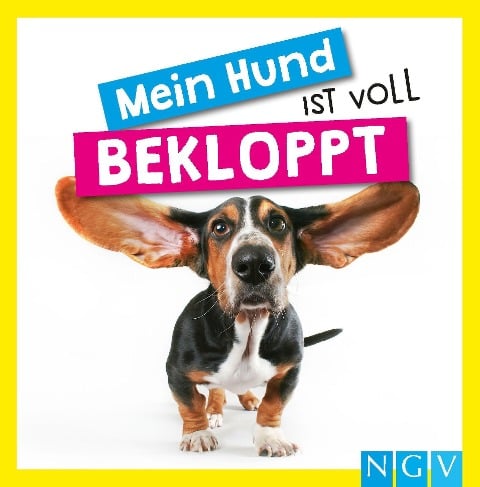 Mein Hund ist voll bekloppt - Katrin Höller